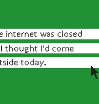 The internet was closed so I thought I'd come outside today. t-shirt design