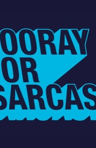 Hooray for sarcasm!