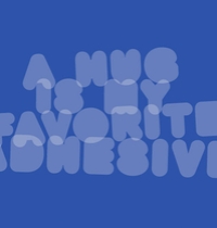A hug is my favorite adhesive. t-shirt design