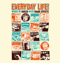 Everyday Life Would Be Cooler With Sound Effects t-shirt design