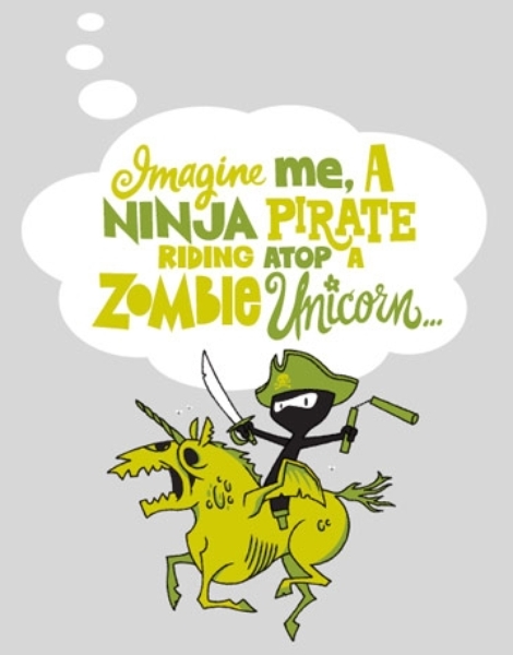 Imagine me, a Ninja Pirate, riding atop a zombie unicorn... Hero Shot