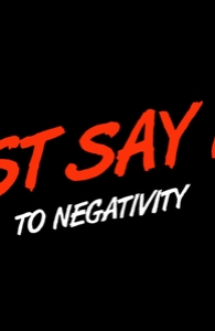Just Say No To Negativity