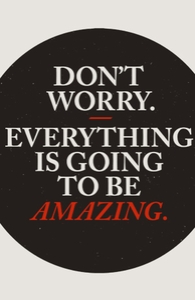 Don't Worry Everything Is Going To Be Amazing, Select Girly Burnout V-Neck