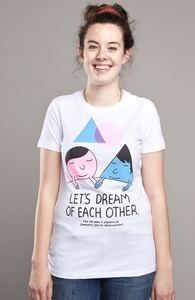 Let's Dream of Each Other, $14.99 Tees! + Threadless Collection