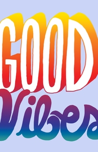 Good Vibes, Will's Designs + Threadless Collection