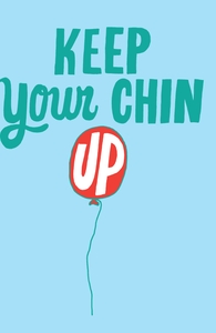 Keep Your Chin Up, Will's Designs + Threadless Collection
