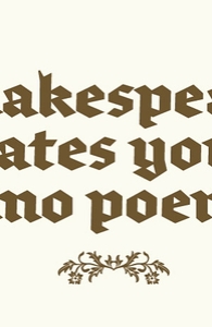 Shakespeare hates your emo poems