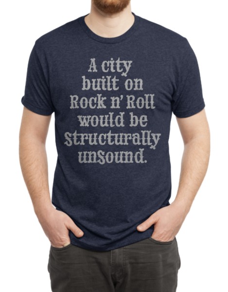 A city built on rock n' roll would be structurally unsound Hero Shot
