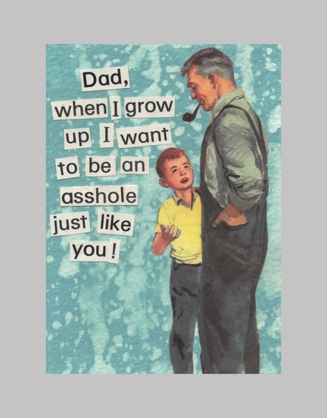 Dad, I Want To Be An Asshole Just Like You Hero Shot