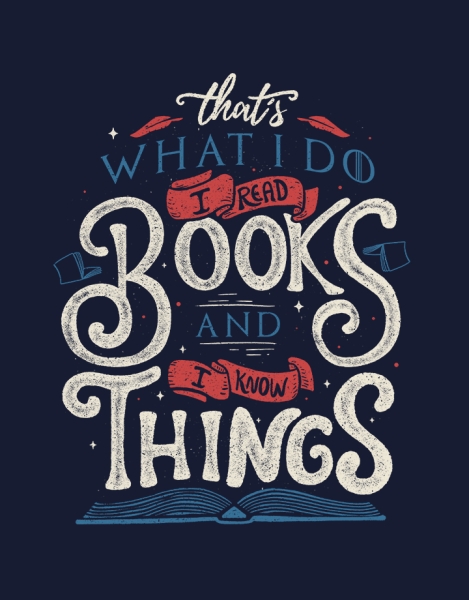 That's what i do i read books and i know things Hero Shot